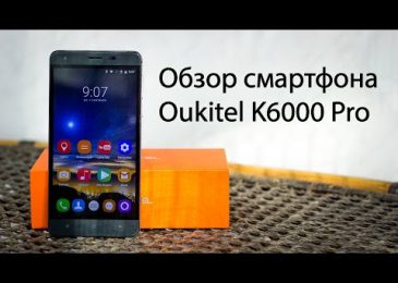 Обзор смартфона Oukitel K6000 Pro